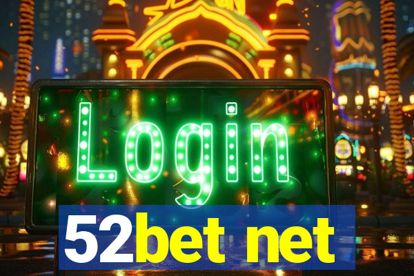 52bet net